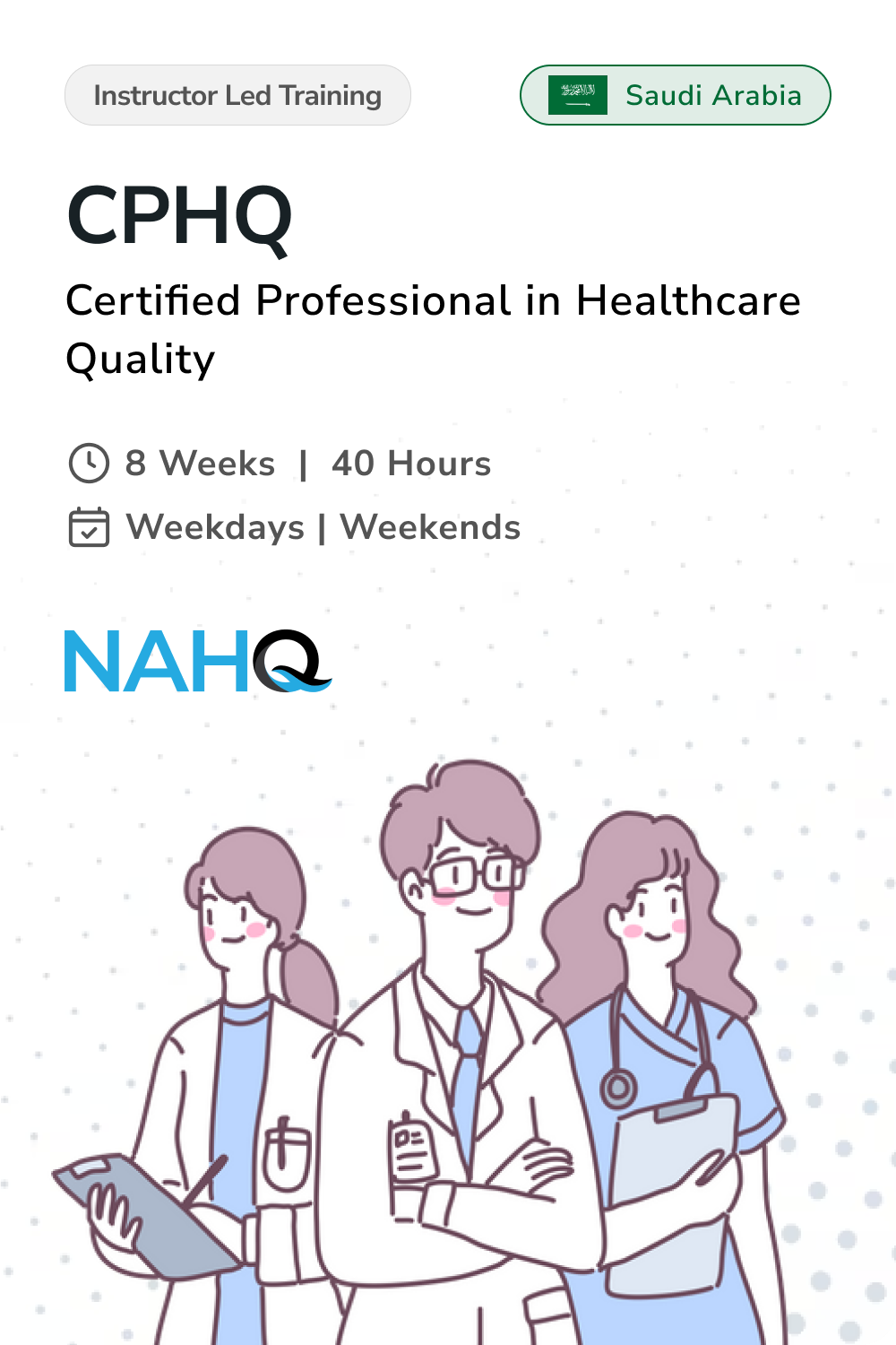 Certified Professional in Healthcare Quality (CPHQ) Training in Saudi Arabia